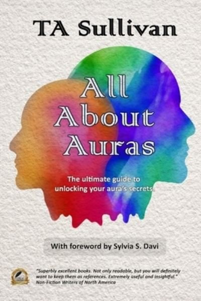 All About Auras - Ta Sullivan - Books - Independently Published - 9798626487343 - March 16, 2020