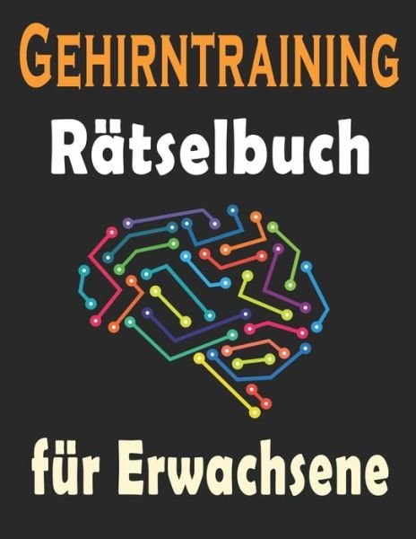 Cover for Bk Rätselbuch · Gehirntraining Ratselbuch fur Erwachsene (Paperback Bog) (2020)