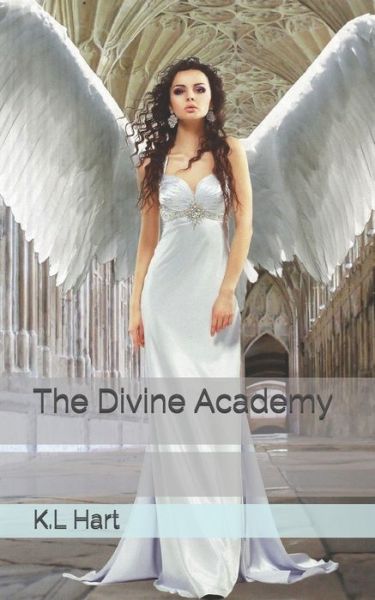 Cover for K L Hart · The Divine Academy (Paperback Book) (2020)