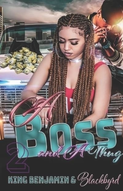 A Boss and A Thug 2 - Blackbyrd - Bøker - Independently Published - 9798654107343 - 17. juni 2020