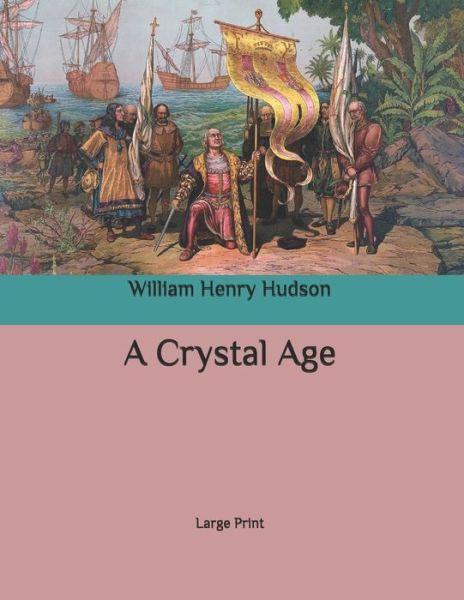 Cover for William Henry Hudson · A Crystal Age (Paperback Book) (2020)