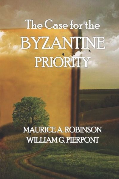 The Case for the Byzantine Priority - William G Pierpont - Books - Independently Published - 9798656161343 - June 22, 2020