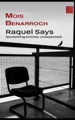 Cover for Mois Benarroch · Raquel Says: (Something Entirely Unexpected) - Amor y Exilios (Paperback Book) (2020)