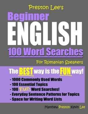 Cover for Matthew Preston · Preston Lee's Beginner English 100 Word Searches For Romanian Speakers (Paperback Bog) (2020)