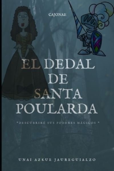 Cover for Unai Azkue Jaureguialzo · El dedal de Santa Poularda (Pocketbok) (2021)