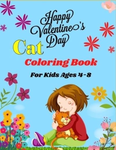 Cover for Mnktn Publications · Happy Valentine's Day Cat Coloring Book For Kids Ages 4-8 (Paperback Bog) (2021)