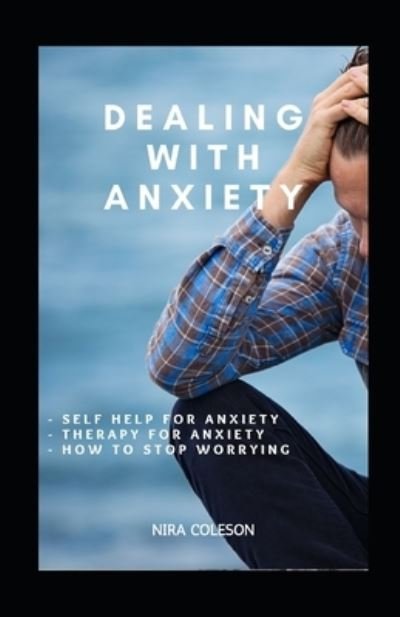 Cover for Nira Coleson · Dealing with Anxiety (Paperback Bog) (2021)