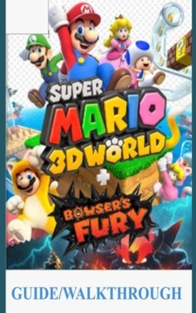 Cover for Independently Published · Super Mario 3D World Guide / Walkthrough (Taschenbuch) (2021)