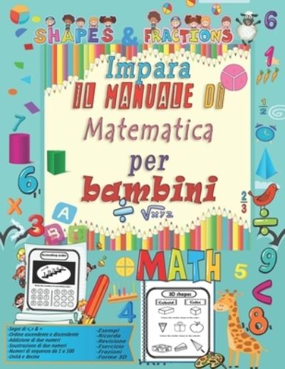 Cover for Carlla Evans · Impara il manuale di matematica per bambini: Attivita di addizione e sottrazione di esercizi di matematica per la scuola materna e la scuola materna (Libro delle attivita di matematica) (Libri di attivita per l'educazione domestica) (italian edition) (Paperback Book) [Italian edition] (2021)