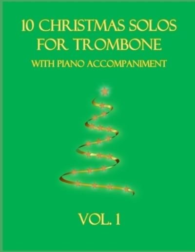 Cover for B C Dockery · 10 Christmas Solos for Trombone with Piano Accompaniment: Vol. 1 (Paperback Bog) (2021)