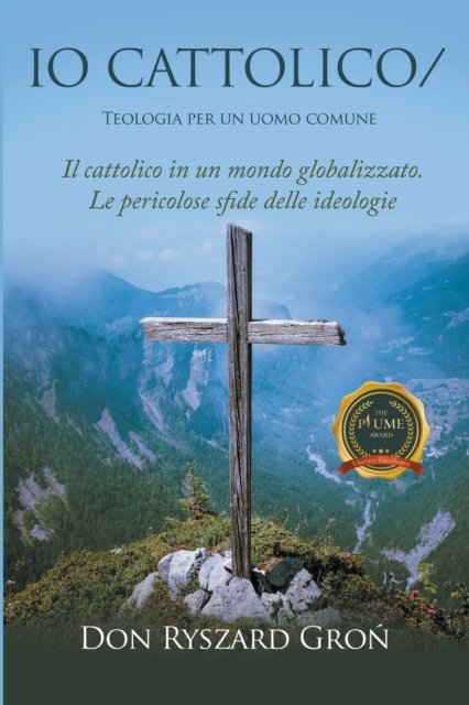 Cover for Ryszard Gron · IO Cattolico: Teologia per un uomo comune (Pocketbok) (2022)