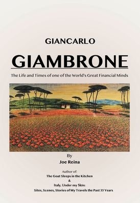 Cover for Joe Reina · Giancarlo Giambrone: The Life and Times of one of the World's Great Financial Minds (Hardcover Book) (2022)