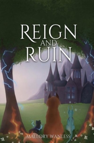 Reign and Ruin - Mallory Wanless - Books - Enchanted Publishing - 9798985573343 - March 20, 2023