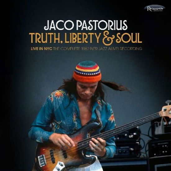 Truth. Liberty & Soul-Live In NYC 1982 - Jaco Pastorius - Musiikki - RESONANCE RECORDS - 0096802280344 - perjantai 2. huhtikuuta 2021