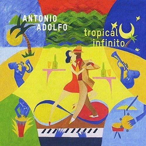Tropical Infinito - Antonio Adolfo - Muziek - ROB - 0190394328344 - 2 mei 2016