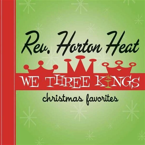 Cover for The Reverend Horton Heat · We Three Kings (RED VINYL) (LP) (2021)