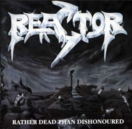 Cover for Reactor · Rather Dead Than Dishonoured (LP) (2024)