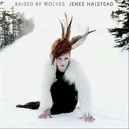 Cover for Jenee Halstead · Raised by Wolves (CD) (2012)