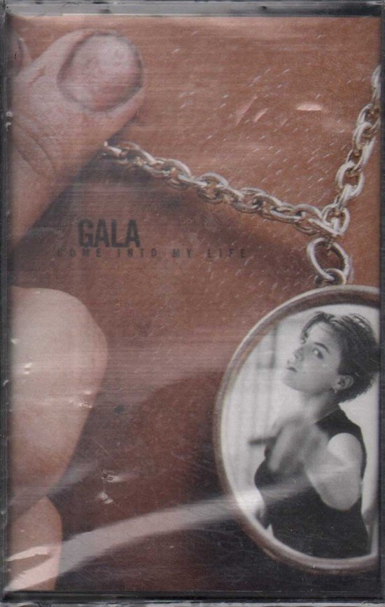 Cover for Gala  · Come Into My Life (Kassette)