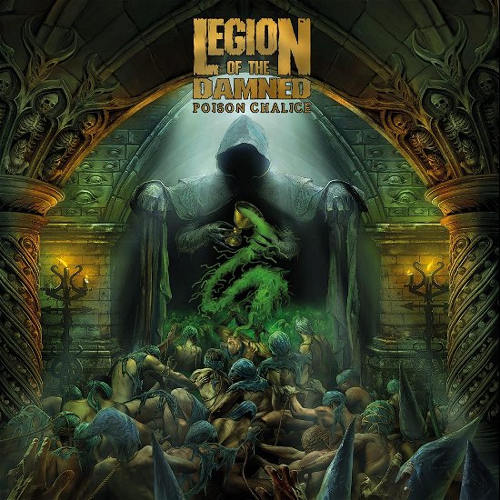 The Poison Chalice - Legion of the Damned - Música - NAPALM RECORDS HANDELS GMBH - 0840588172344 - 9 de junho de 2023