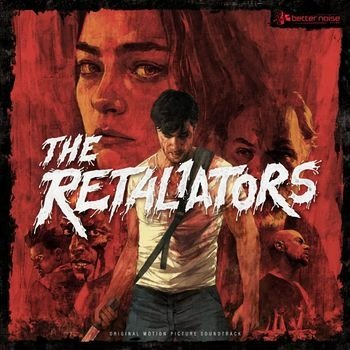 Retaliators Motion Picture Soundtrack - V/A - Music - Better Noise Music - 0846070008344 - December 9, 2022