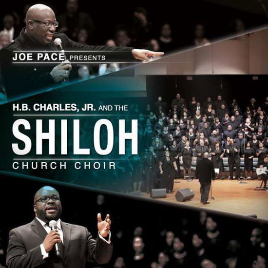 Cover for Joe Pace · Joe Pace Presents: H.b. Charles Jr. &amp; Shiloh Churc (CD) (2016)