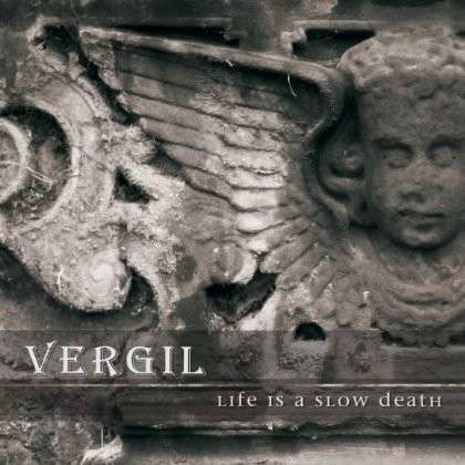 Cover for Vergil · Life Is A Slow Death (CD) (2013)