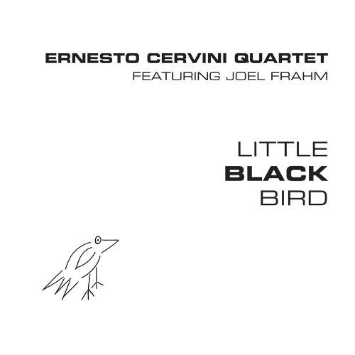 Little Black Bird - Ernesto Cervini - Music - Sunnyside - 0896434001344 - March 24, 2017