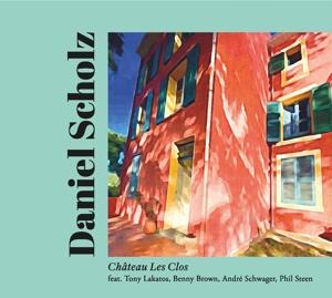 Cover for Dan Scholz · Chateau Les Clos (CD) (2023)