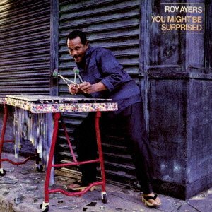 You Might Be Surprised - Roy Ayers - Musikk - FUNKY TOWN GROOVES - 4526180421344 - 19. juli 2017