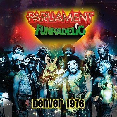 Cover for Parliament / Funkadelic · Denver 1976 (CD) [Japan Import edition] (2022)