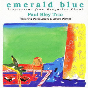 Cover for Paul Bley Trio · Emerald Blue Inspiration from Gregorian Chant (CD) [Japan Import edition] (2011)