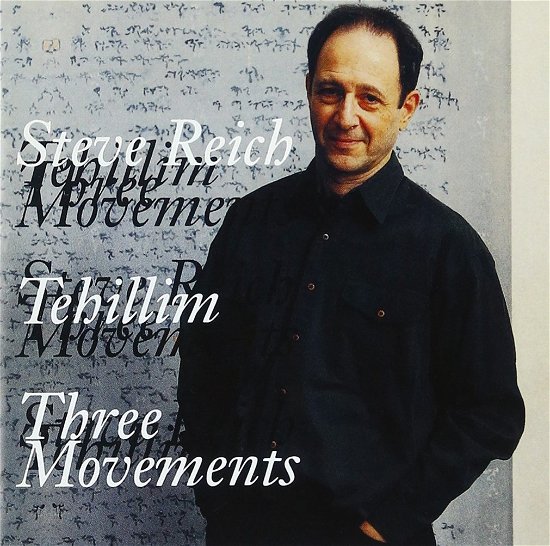 Tehillim, Three Movemen - Steve Reich - Musik - WARNER - 4943674255344 - 22. februar 2017