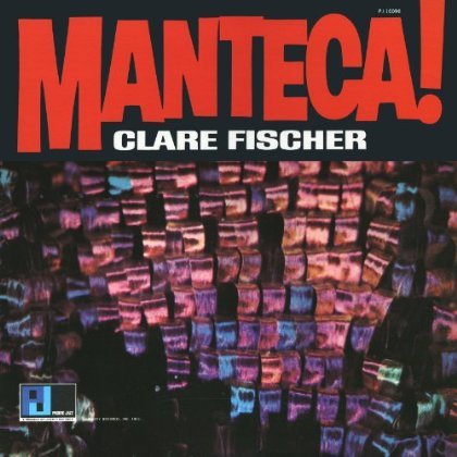 Cover for Clare Fischer · Manteca! (CD) (2013)