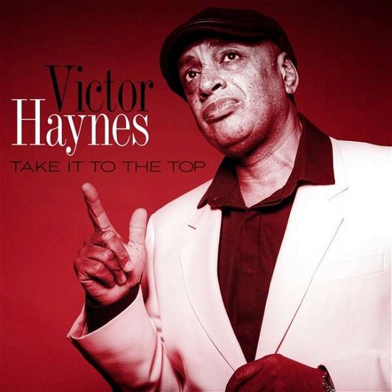 Take It To The Top - Victor Haynes - Musik - EXPANSION RECORDS - 5019421137344 - 11. oktober 2019