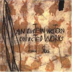 David Shea · Eastern Western Collected (CD) (1999)