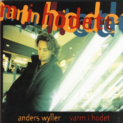 Varm I Hodet - Wyller Anders - Música - Kkv - 7029971941344 - 17 de novembro de 1997