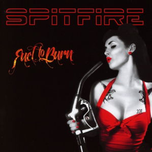 Spitfire (Norway) · Fuel to Burn (CD) (2015)