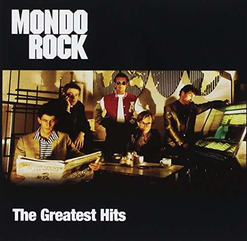 Cover for Mondo Rock · Greatest Hits (CD) (2017)