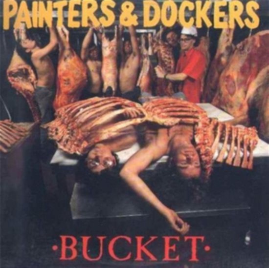 Cover for Painters &amp; Dockers · Bucket (CD) (2022)