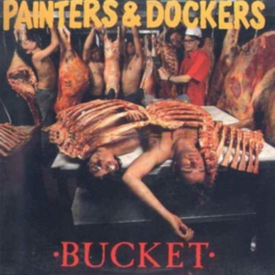 Cover for Painters &amp; Dockers · Bucket (CD) (2022)