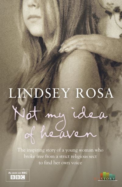 Not My Idea of Heaven - Lindsey Rosa - Books - HarperCollins Publishers - 9780007354344 - August 5, 2010