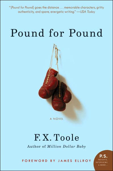 Cover for F. X. Toole · Pound for Pound: a Novel (Paperback Book) (2007)
