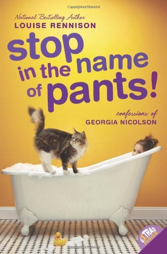 Cover for Louise Rennison · Stop in the Name of Pants! - Confessions of Georgia Nicolson (Paperback Bog) [1 Reprint edition] (2009)