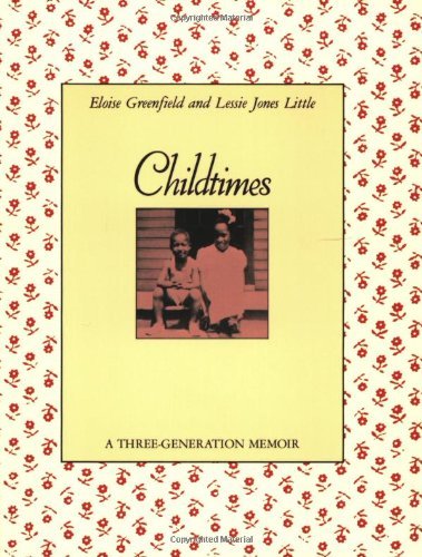 Cover for Eloise Greenfield · Childtimes: A Three-Generation Memoir (Paperback Book) [Reprint edition] (1993)