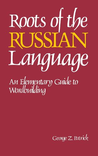 Cover for Lynn Patrick · Roots of the Russian Language (Hardcover Book) (1989)