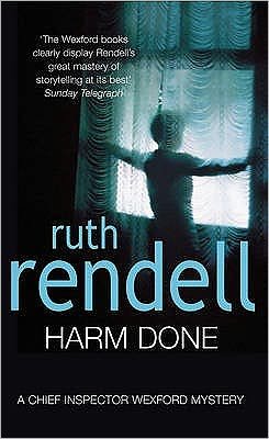 Cover for Ruth Rendell · Harm Done: a hugely absorbing and compelling Wexford mystery from the award-winning queen of crime, Ruth Rendell - Wexford (Taschenbuch) (2000)