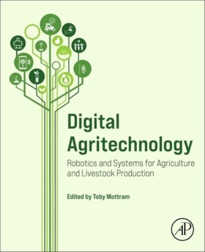 Cover for Toby Mottram · Digital Agritechnology: Robotics and Systems for Agriculture and Livestock Production (Paperback Book) (2022)
