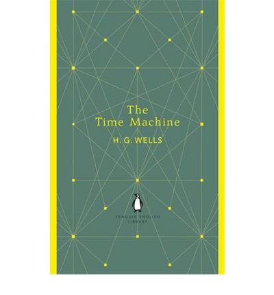 Cover for H. G. Wells · The Time Machine - The Penguin English Library (Paperback Book) (2012)