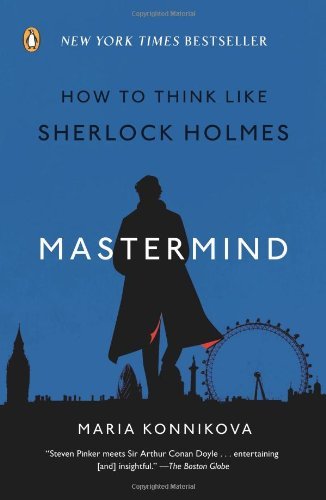 Cover for Maria Konnikova · Mastermind: How to Think Like Sherlock Holmes (Paperback Bog) (2013)